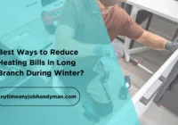 Best Ways to Reduce Heating Bills in Long Branch During Winter 200x140