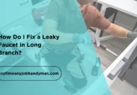 How Do I Fix a Leaky Faucet in Long Branch 1 200x140