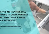 Why heating bills spike in cold months and quick fixes to lower them